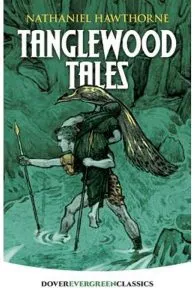Tanglewood Tales de Nathaniel Hawthorne