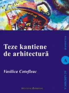 Teze kantiene de arhitectura de Vasilica Cotofleac