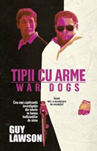 Tipii cu arme. Cea mai captivanta investigatie din istorie in lumea traficantilor de arme