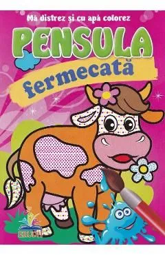 Vacuta. Pensula fermecata. Ma distrez si cu apa colorez de Autor Anonim