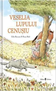 Veselia lupului cenușiu de Gilles Bizouerne