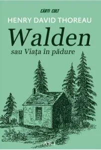 Walden sau viata in padure de Henry David Thoreau