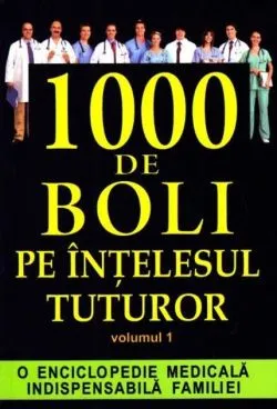 1000 de boli pe înțelesul tuturor vol. 1 (A-L) de Ch. Prudhomme