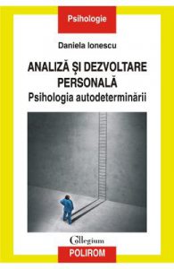 Analiza si dezvoltare personala. Psihologia autodeterminarii
