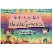 Arte vizuale si abilitati practie pentru clasa a 2-a de Marinela Florea