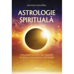 Astrologie spirituala. Influentele benefice ale eclipselor de Soare si de Luna in tema natala de Astronin Astrofilus