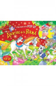 Aventuri de la ferma. O fabuloasa carte Pop up