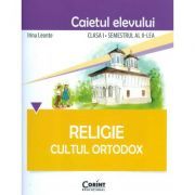Caietul elevului pentru Religie. Cultul ortodox. Clasa 1 semestrul 2