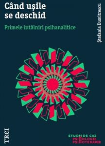Cand usile se deschid. Primele intalniri psihanalitice