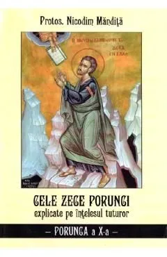 Cele zece porunci explicate pe intelesul tuturor. Porunca a X-a de Nicodim Mandita