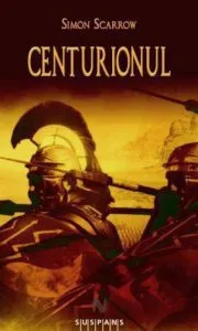 Centurionul de Simon Scarrow