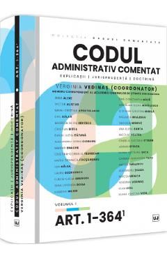 Codul administrativ comentat Vol.1 Art.1-364