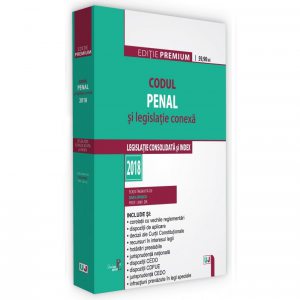 Codul penal si legislatie conexa 2018