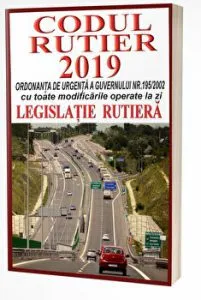 Codul rutier 2019. Legislatie rutiera de Ioan Enescu