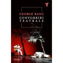 Convorbiri teatrale 2 de George Banu