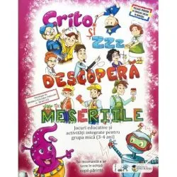 Crito si ZzZ descopera meseriile Grupa mica