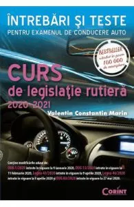 Curs de legislatie rutiera 2020-2021. Intrebari si teste de Valentin Constantin Marin