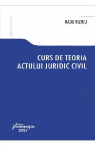Curs de teoria actului juridic civil de Radu Rizoiu