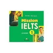 Curs limba Engleza Examen: Mission IELTS 1 Academic Audio CD la manual de Mary Spratt
