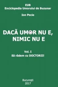 Daca umor nu e,nimic nu e - sa radem cu doctori de Ion Pecie