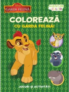 Disney. Garda felina. coloreaza cu garda felina. Aventuri in culori