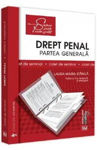 Drept penal. Partea generala. Caiet de seminar Ed.5 de Laura Maria Stanila