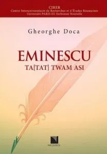 Eminescu Ta(Tat) twam asi "Ace(a)sta esti tu" - texte eminesciene de Gheorghe Doca