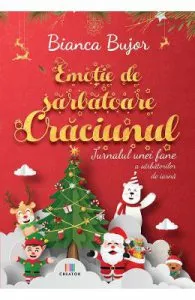 Emotie de sarbatoare. Craciunul de Bianca Bujor