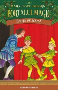 Emotii pe scena. Portalul magic nr. 21 de Mary Pope Osborne