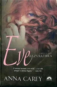Eve. Razvratirea. Cartea a treia de Anna Carey