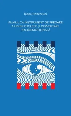 Filmul ca instrument de predare a limbii engleze și dezvoltare socioemoțională