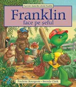 Franklin face pe seful. O poveste clasica din colectia Franklin de Paulette Bourgeois