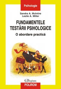 Fundamentele testarii psihologice. O abordare practica