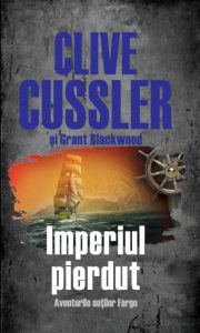 Imperiul pierdut - Clive Cussler, Grant Blackwood