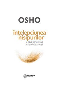 Înţelepciunea nisipurilor - o nouă perspectivă asupra insecurităţii