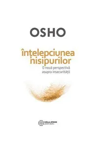 Înţelepciunea nisipurilor - o nouă perspectivă asupra insecurităţii