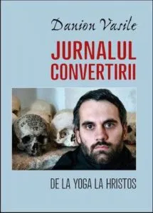Jurnalul convertirii de Danion Vasile