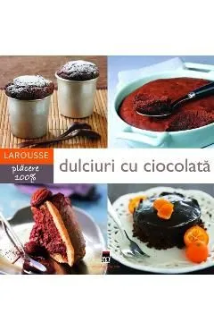 Larousse: Dulciuri cu ciocolata de Hanicotte Colette
