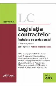 Legislatia contractelor incheiate de profesionisti Ed.2019
