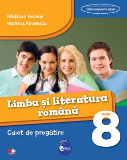 Limba romana - Clasa 8 - Caiet de pregatire