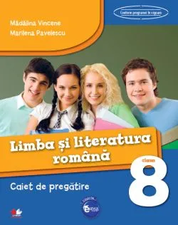 Limba romana - Clasa 8 - Caiet de pregatire