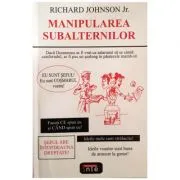 Manipularea subalternilor – Richard Johnson Jr. de Richard Jr Johnson