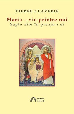 Maria - vie printre noi
