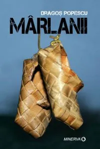 Marlanii de Dragos Popescu