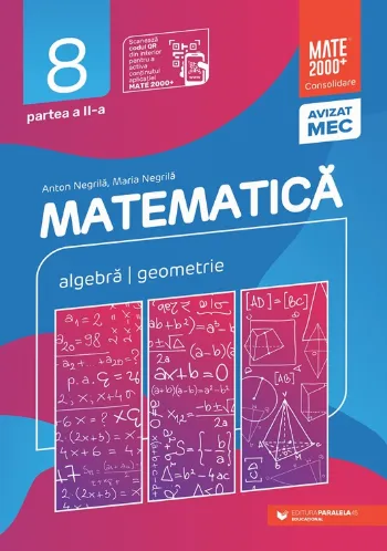 Matematică. Algebră, geometrie. Clasa a VIII-a. Consolidare. Partea a II-a de Maria Negrila
