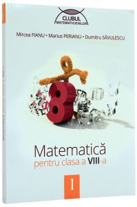 Matematica pentru clasa a VIII-a, Semestrul 1 - Editia 2014