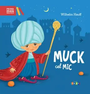 Muck cel Mic de Wilhelm Hauff