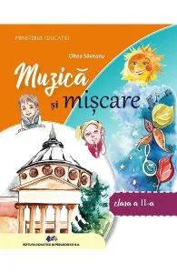 Muzica si miscare - Clasa 2 - Manual de Oltea Saveanu