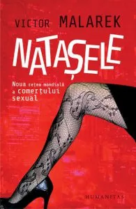 Natasele. Noua retea mondiala a comertului sexual de Victor Malarek