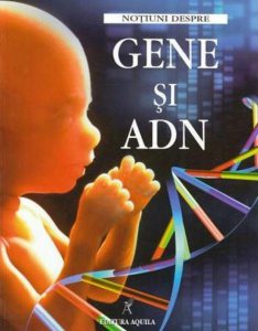 Notiuni despre gene si ADN